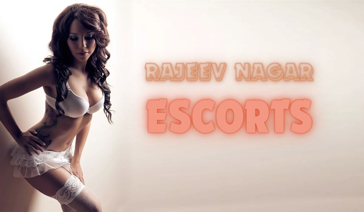 Rajeev Nagar Escorts