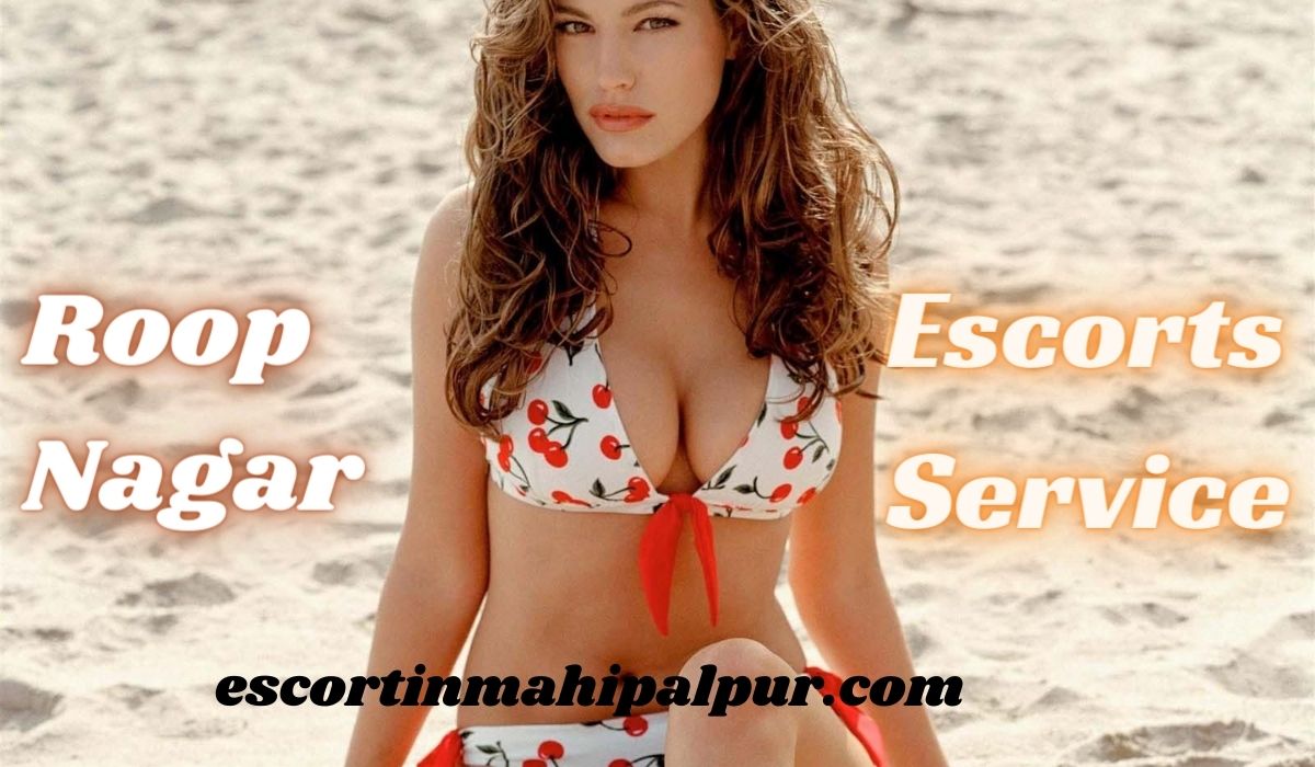 Escorts Service in Roop Nagar 