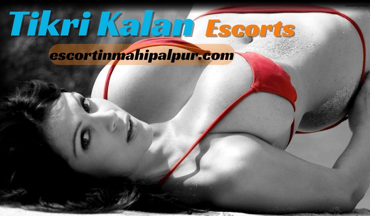Tikri Kalan Escorts Service