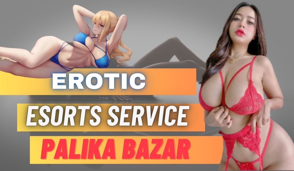 Palika Bazar Escorts
