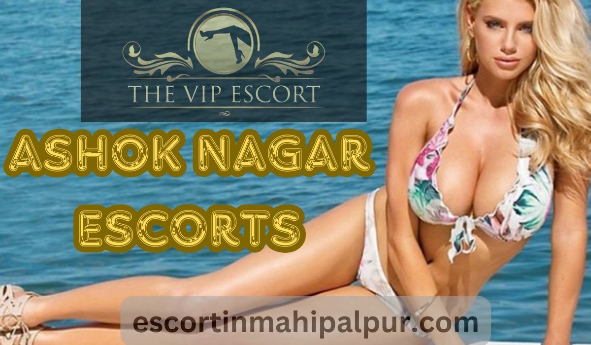 Ashok Nagar Escorts