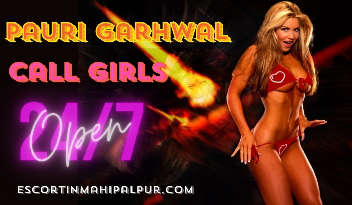 Pauri Garhwal Call Girls