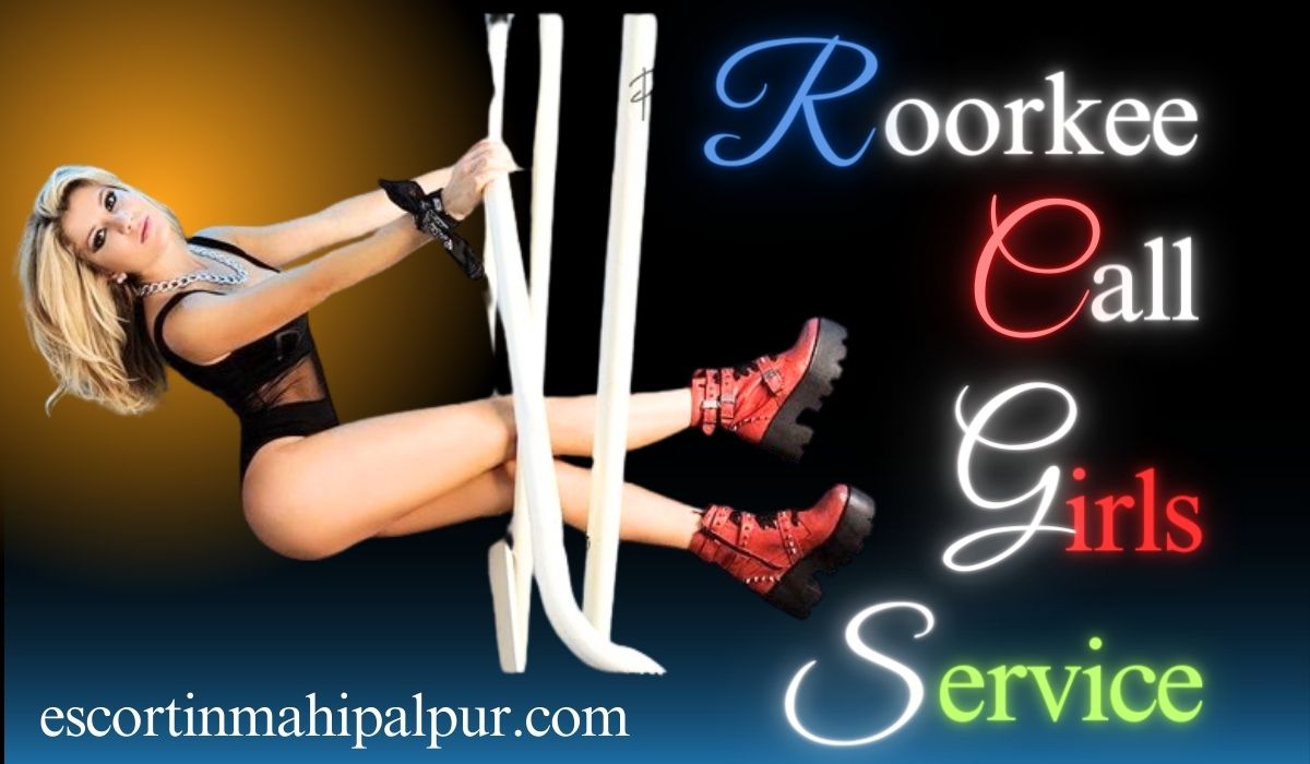Roorkee Call Girls Service
