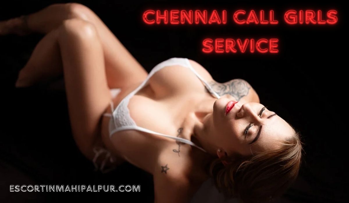 Chennai Call Girls Service