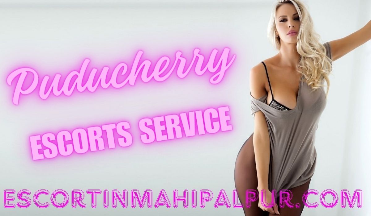 Puducherry Escorts Service