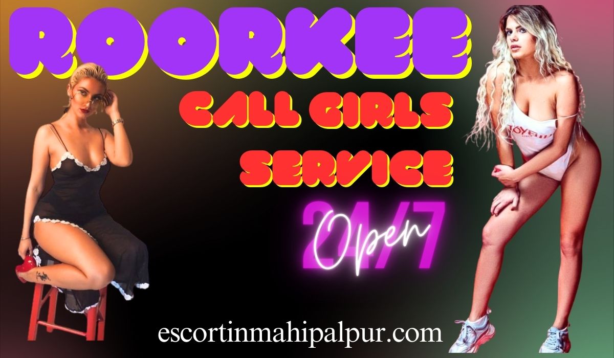 Roorkee Call Girls Service