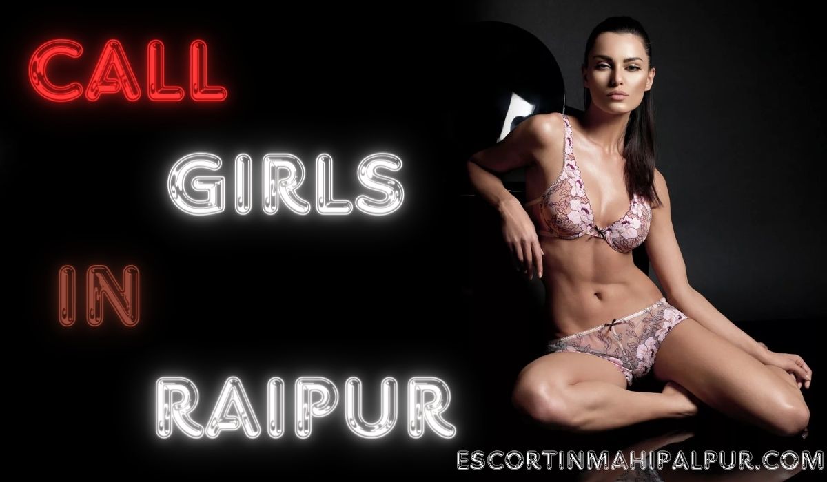 Call Girls in Raipur