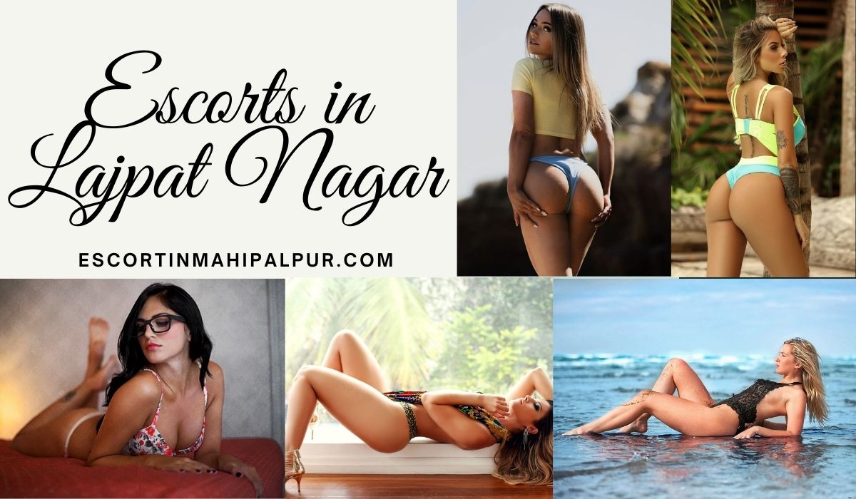 Escorts in Lajpat Nagar 