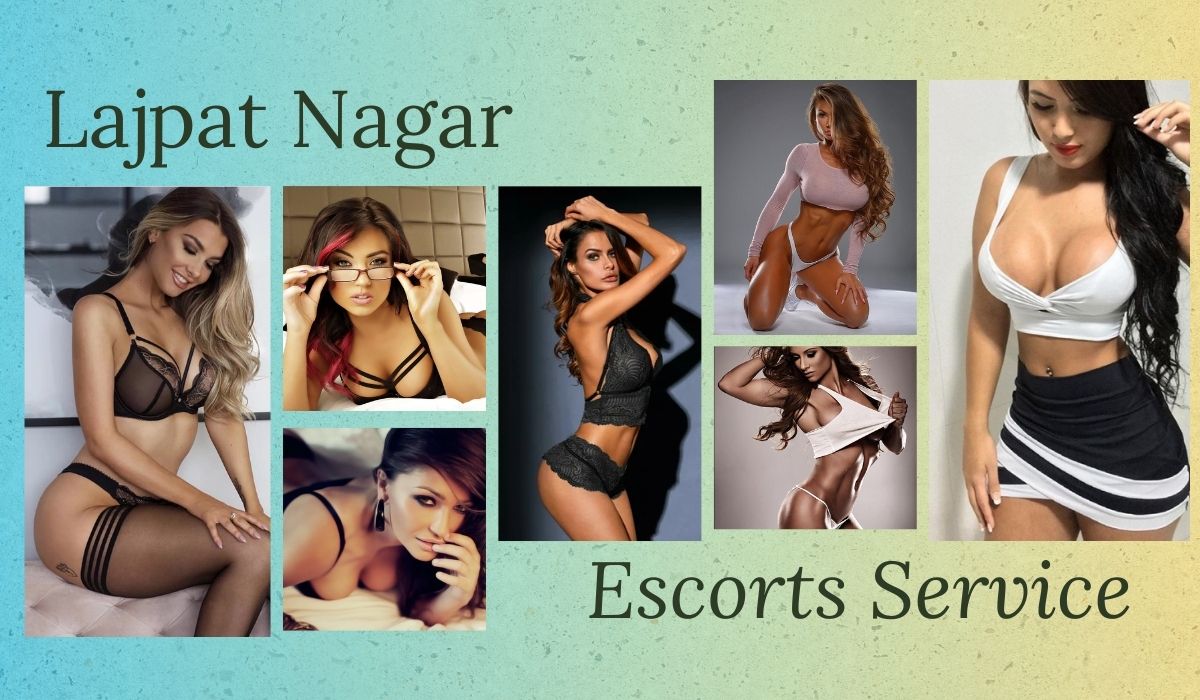 Lajpat Nagar Escorts Service
