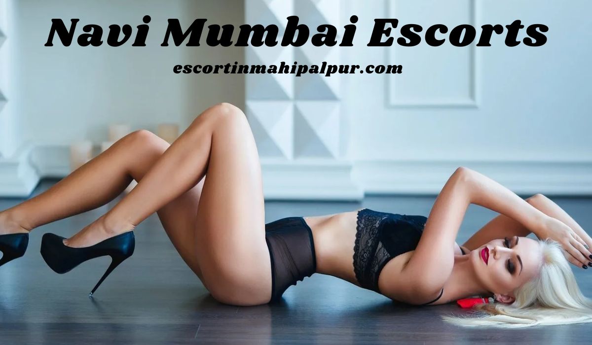Navi Mumbai Escorts