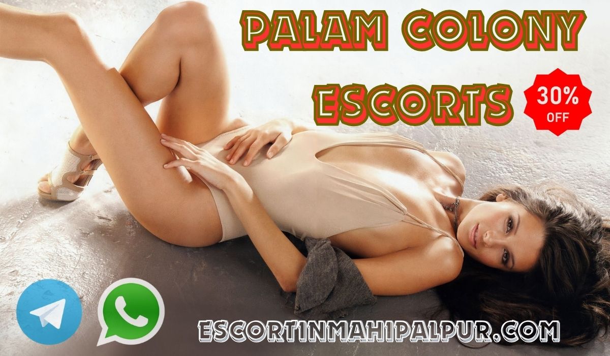 Palam Colony Escorts