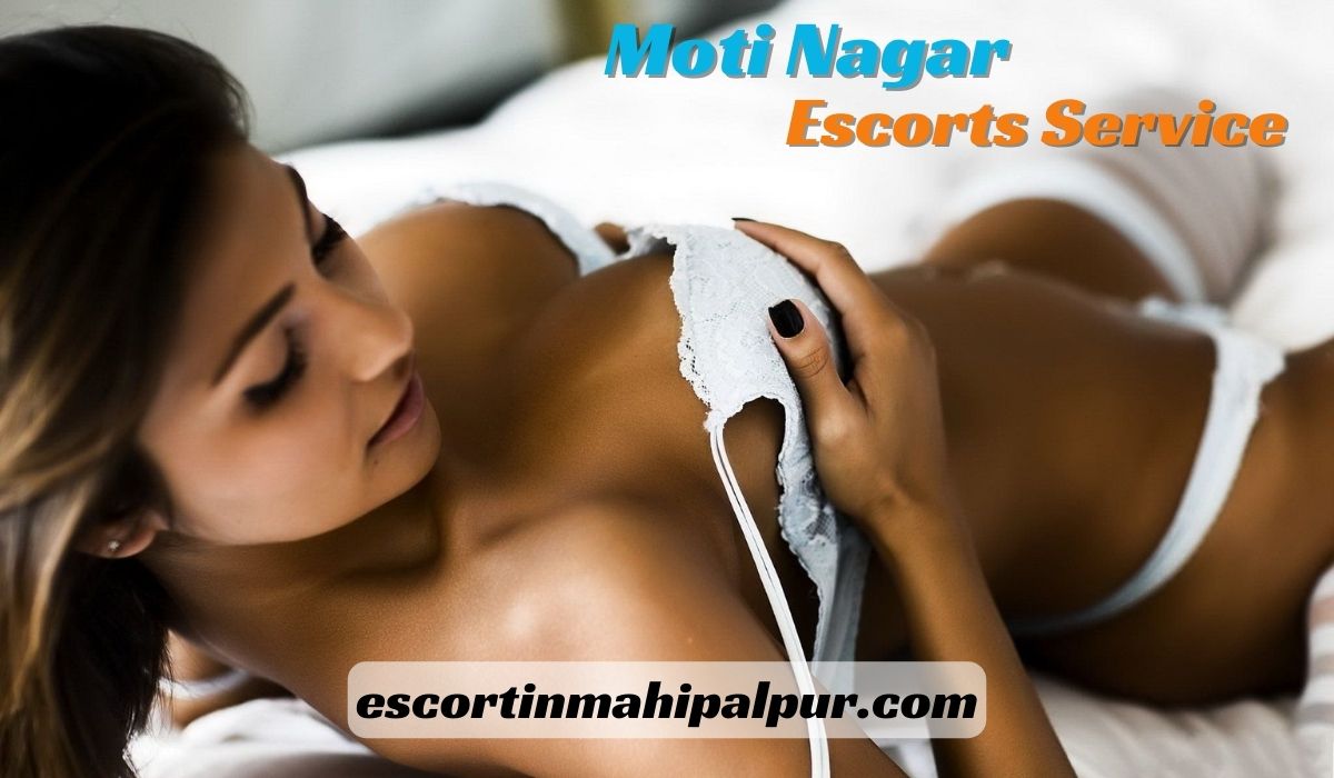 Moti Nagar Escorts